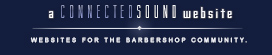 Connected Sound - Websites for the Barbershop Community